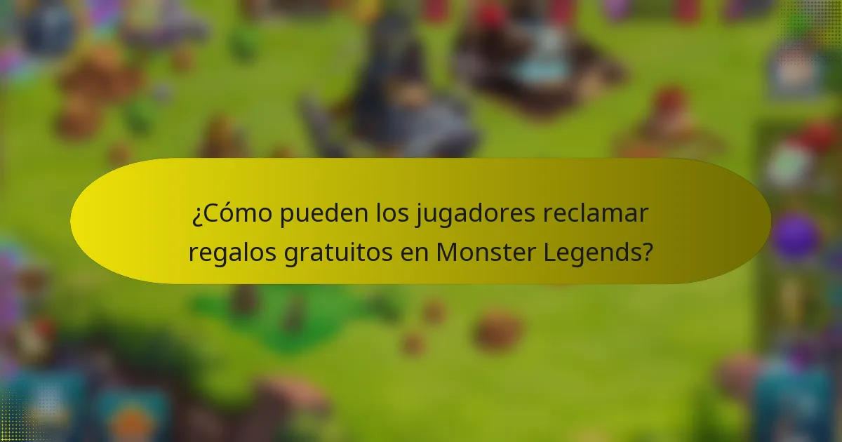 ¿Cómo pueden los jugadores reclamar regalos gratuitos en Monster Legends?
