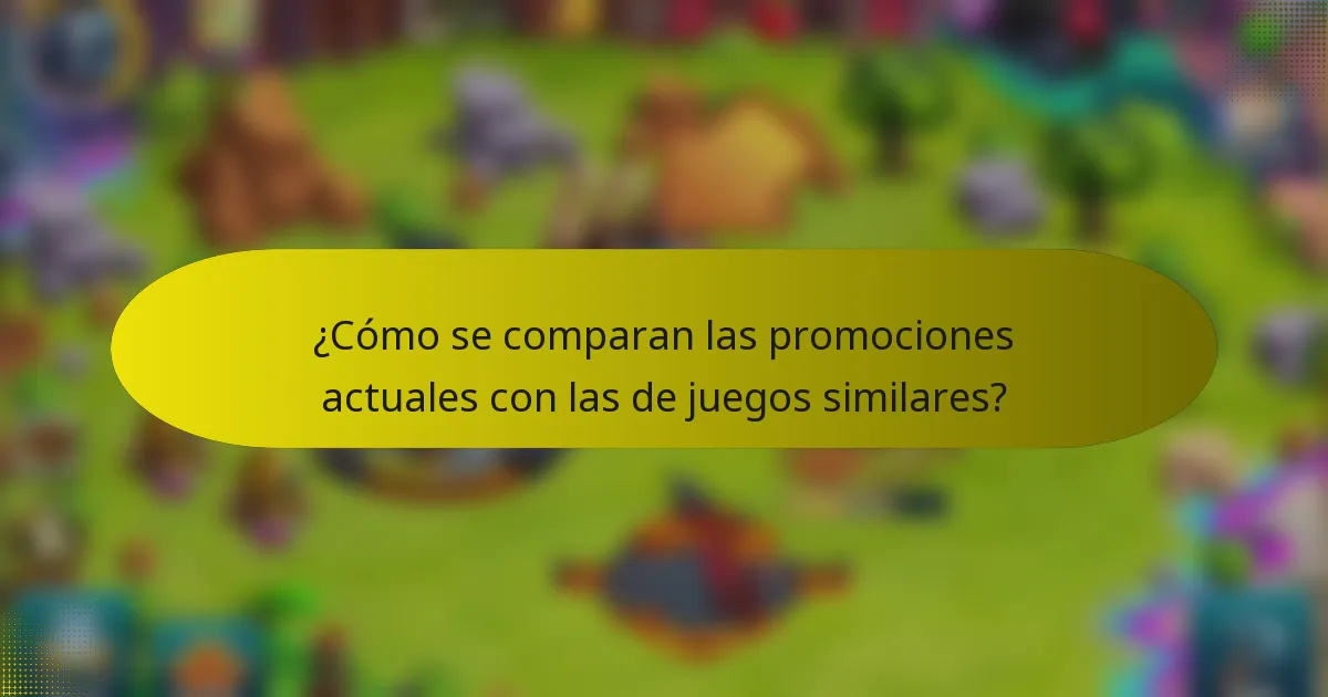 ¿Cómo se comparan las promociones actuales con las de juegos similares?