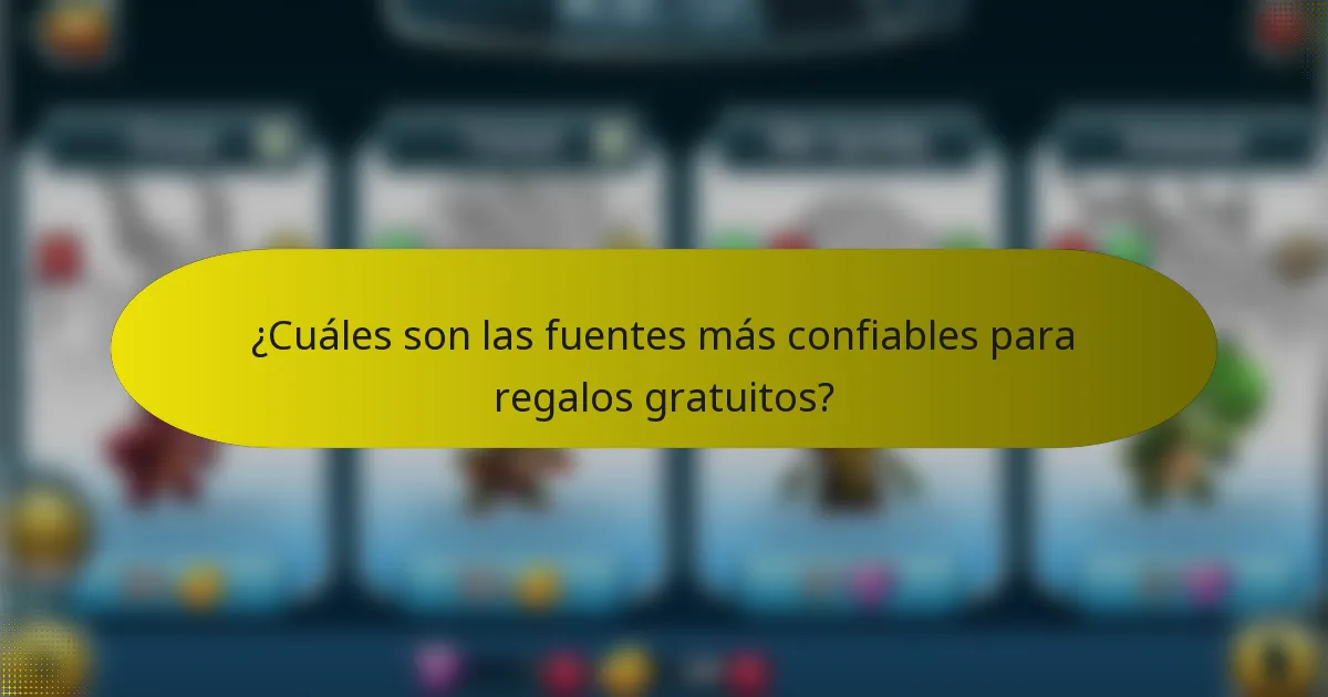 ¿Cuáles son las fuentes más confiables para regalos gratuitos?